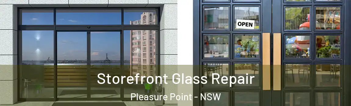  Storefront Glass Repair Pleasure Point - NSW