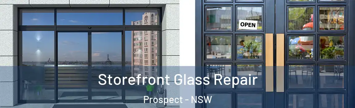  Storefront Glass Repair Prospect - NSW