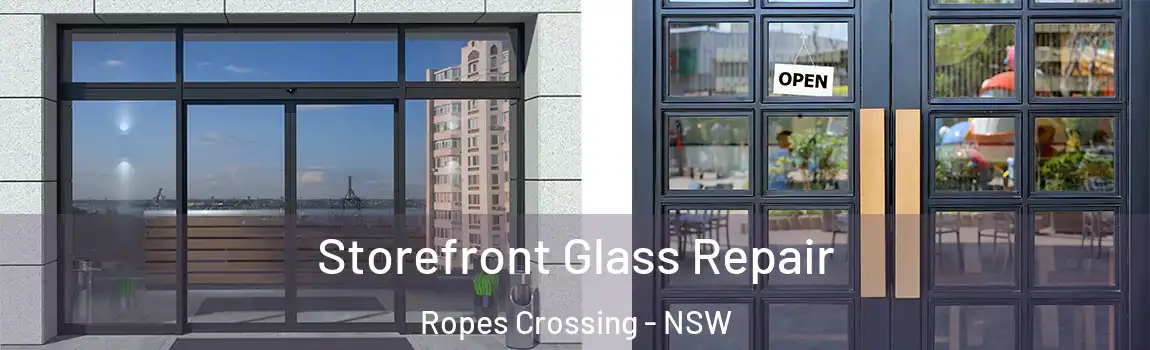  Storefront Glass Repair Ropes Crossing - NSW