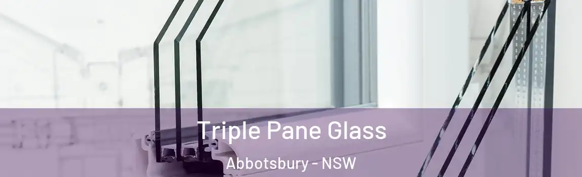  Triple Pane Glass Abbotsbury - NSW