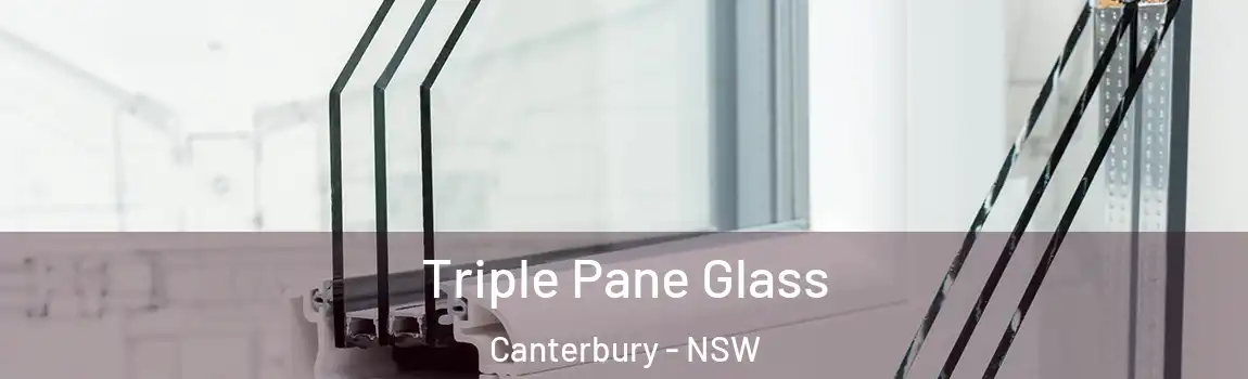  Triple Pane Glass Canterbury - NSW
