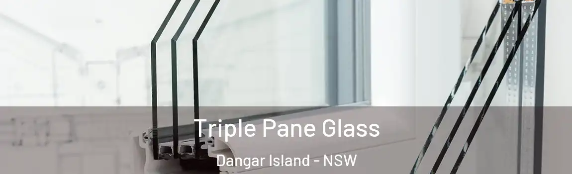  Triple Pane Glass Dangar Island - NSW