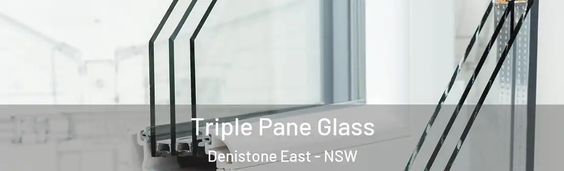  Triple Pane Glass Denistone East - NSW
