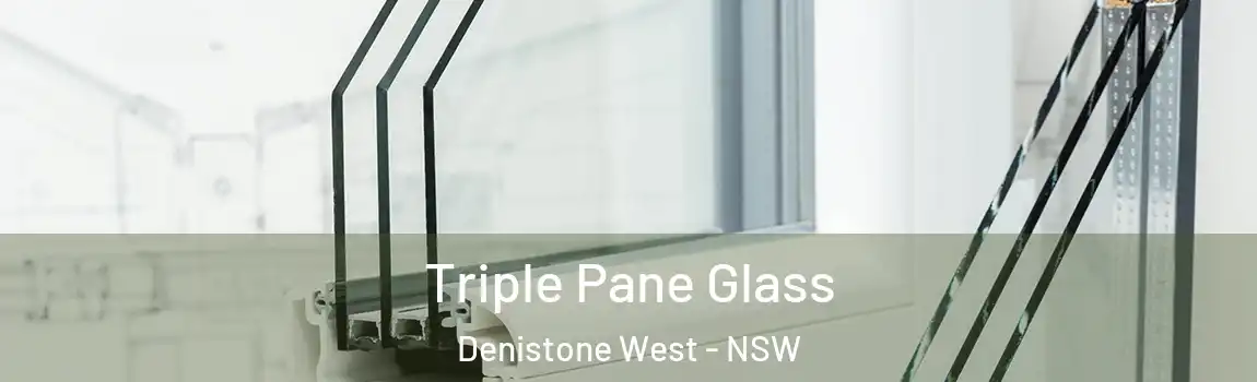 Triple Pane Glass Denistone West - NSW