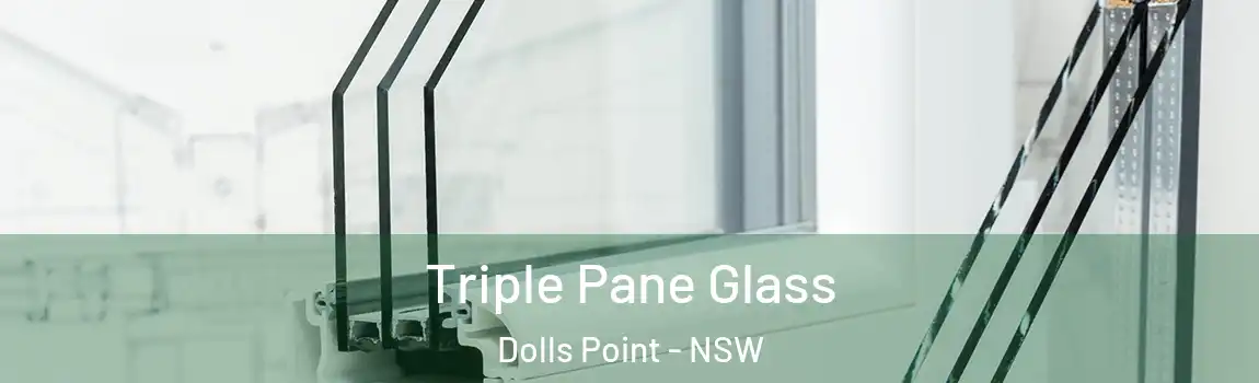  Triple Pane Glass Dolls Point - NSW
