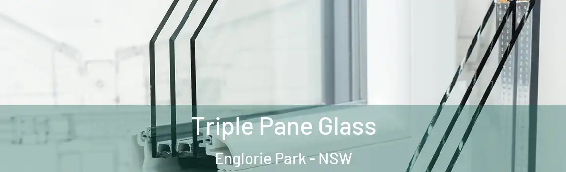  Triple Pane Glass Englorie Park - NSW