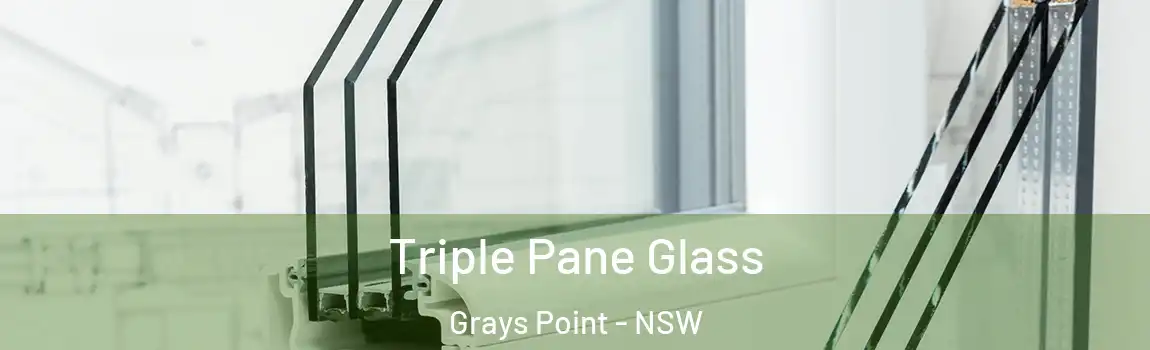  Triple Pane Glass Grays Point - NSW
