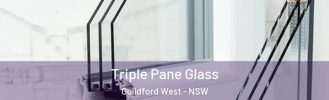  Triple Pane Glass Guildford West - NSW