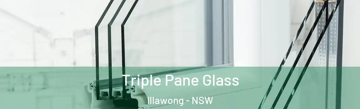  Triple Pane Glass Illawong - NSW