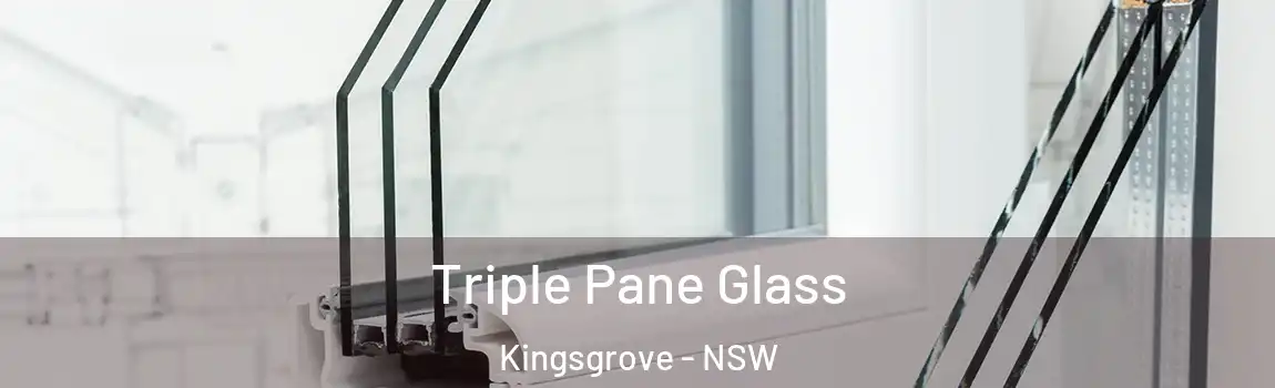  Triple Pane Glass Kingsgrove - NSW