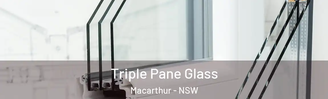  Triple Pane Glass Macarthur - NSW