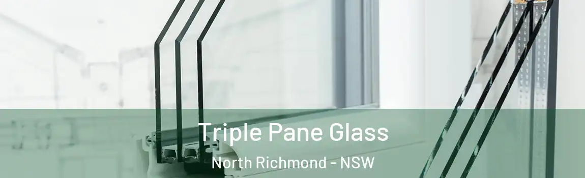  Triple Pane Glass North Richmond - NSW