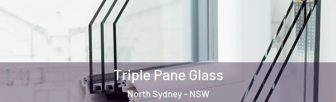 Triple Pane Glass North Sydney - NSW
