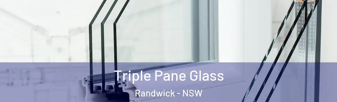  Triple Pane Glass Randwick - NSW
