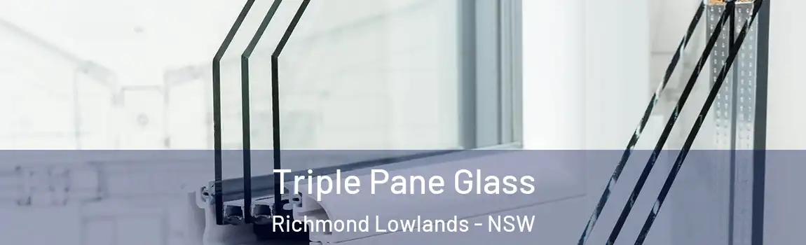 Triple Pane Glass Richmond Lowlands - NSW