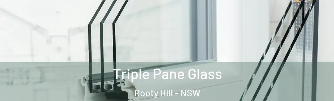 Triple Pane Glass Rooty Hill - NSW