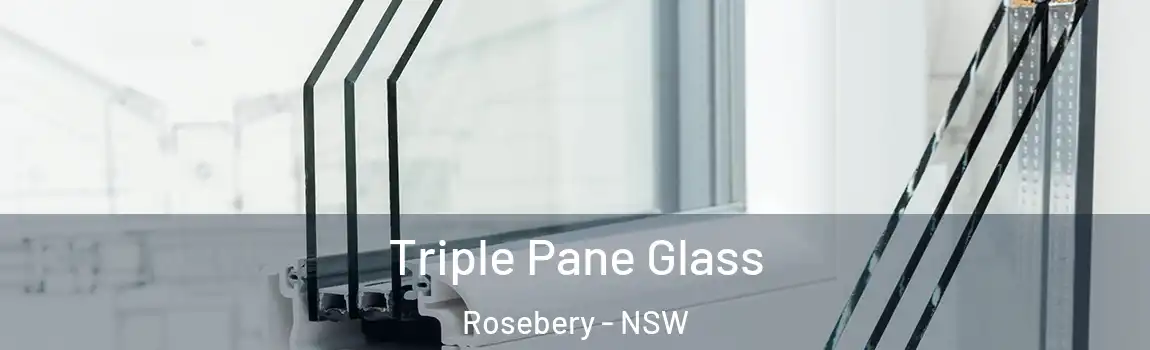  Triple Pane Glass Rosebery - NSW