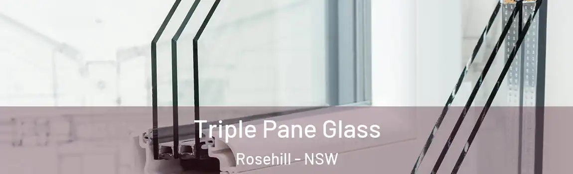  Triple Pane Glass Rosehill - NSW