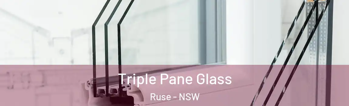  Triple Pane Glass Ruse - NSW