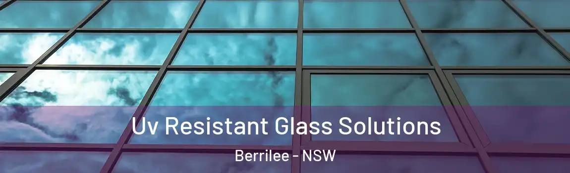  Uv Resistant Glass Solutions Berrilee - NSW