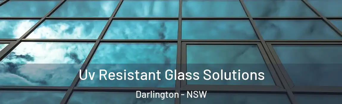  Uv Resistant Glass Solutions Darlington - NSW