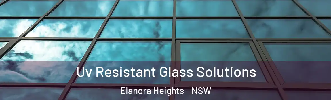  Uv Resistant Glass Solutions Elanora Heights - NSW