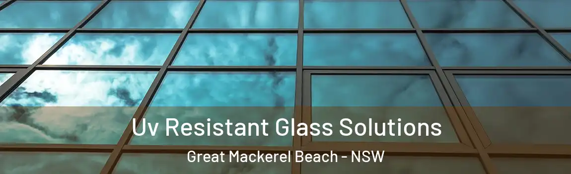  Uv Resistant Glass Solutions Great Mackerel Beach - NSW