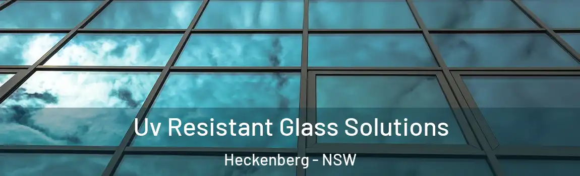  Uv Resistant Glass Solutions Heckenberg - NSW