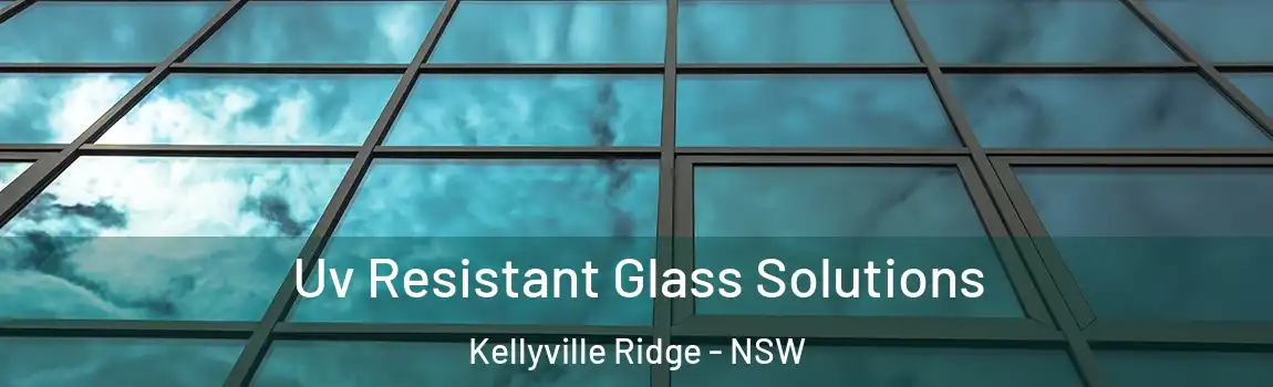  Uv Resistant Glass Solutions Kellyville Ridge - NSW