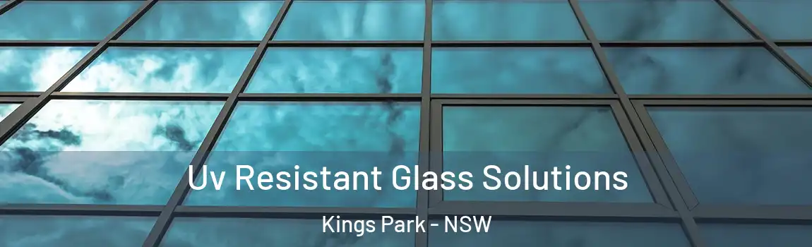  Uv Resistant Glass Solutions Kings Park - NSW
