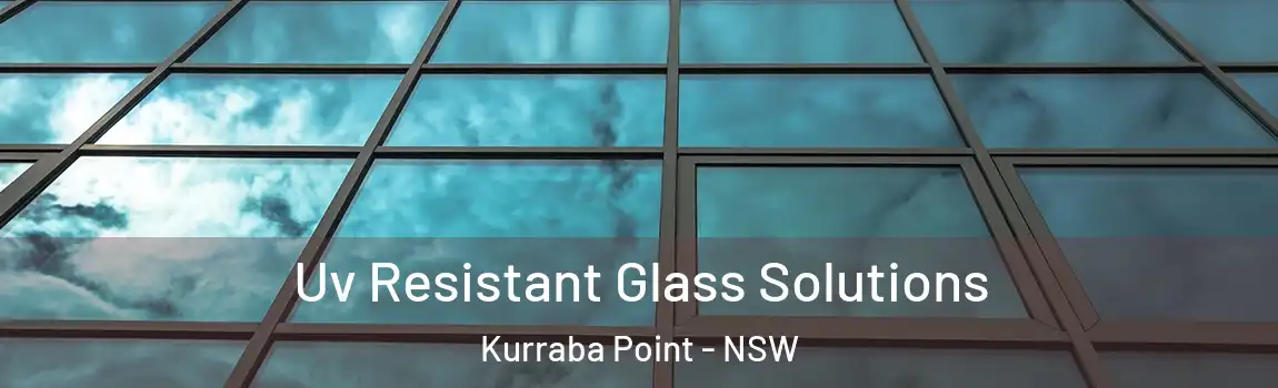  Uv Resistant Glass Solutions Kurraba Point - NSW