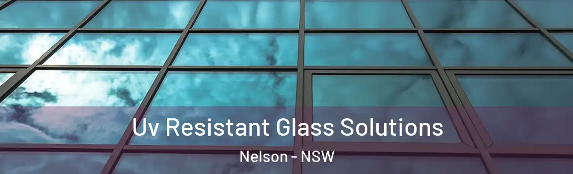  Uv Resistant Glass Solutions Nelson - NSW