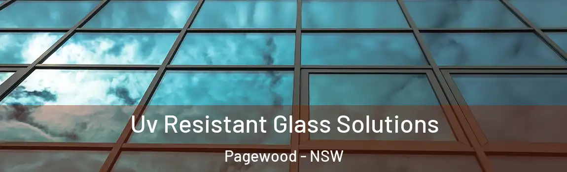  Uv Resistant Glass Solutions Pagewood - NSW