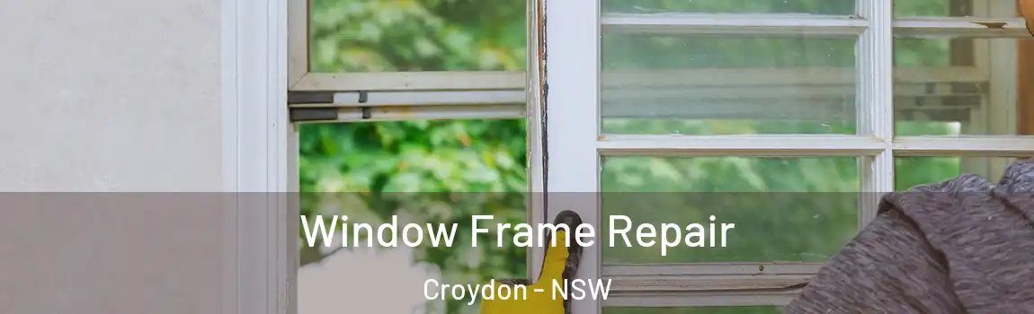  Window Frame Repair Croydon - NSW