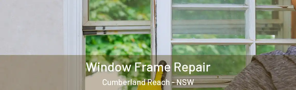  Window Frame Repair Cumberland Reach - NSW