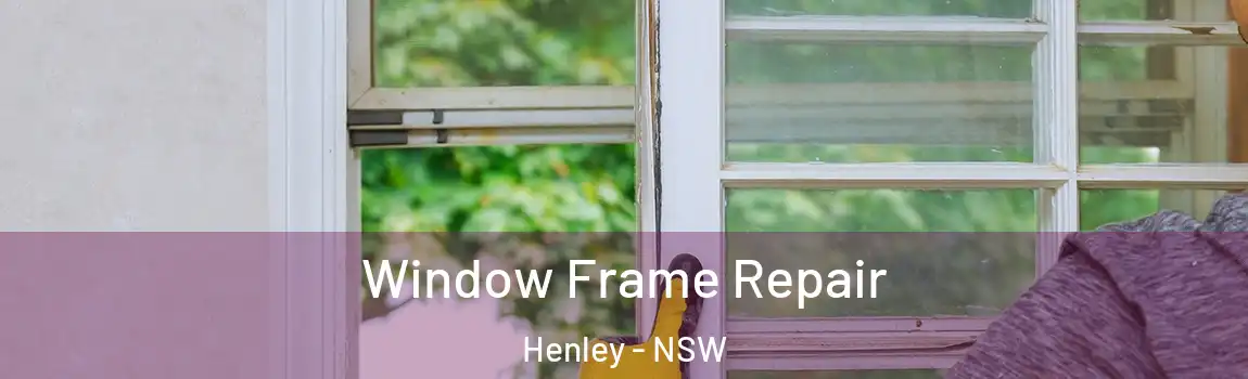 Window Frame Repair Henley - NSW