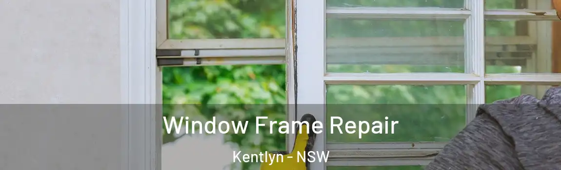  Window Frame Repair Kentlyn - NSW