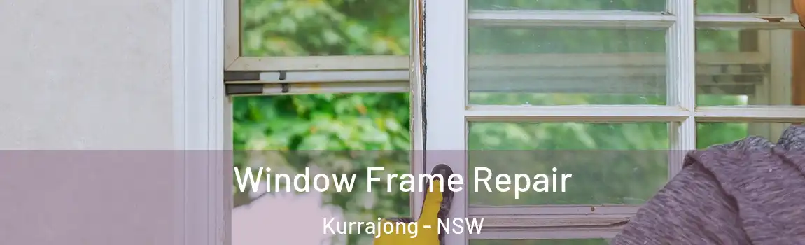  Window Frame Repair Kurrajong - NSW
