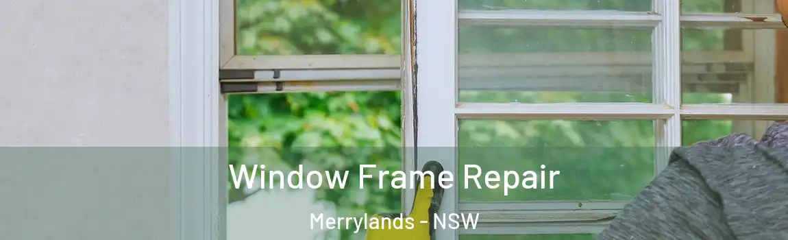  Window Frame Repair Merrylands - NSW