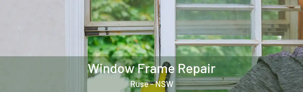  Window Frame Repair Ruse - NSW