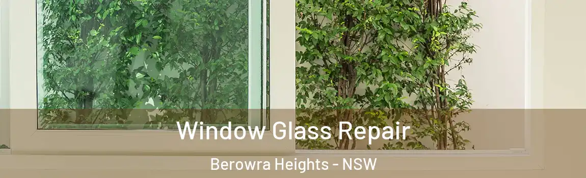  Window Glass Repair Berowra Heights - NSW