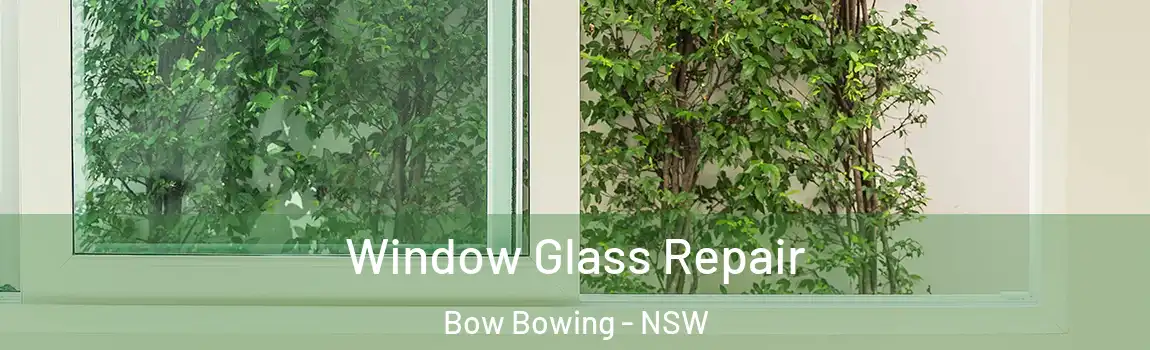  Window Glass Repair Bow Bowing - NSW