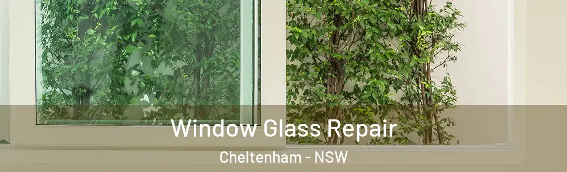  Window Glass Repair Cheltenham - NSW