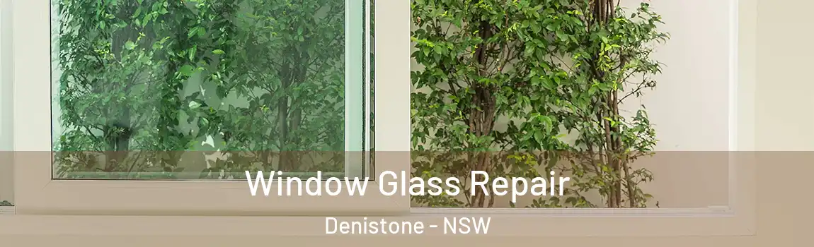  Window Glass Repair Denistone - NSW