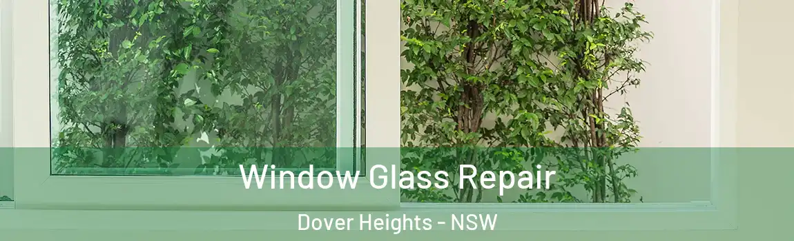  Window Glass Repair Dover Heights - NSW