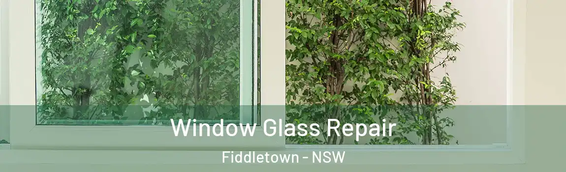  Window Glass Repair Fiddletown - NSW