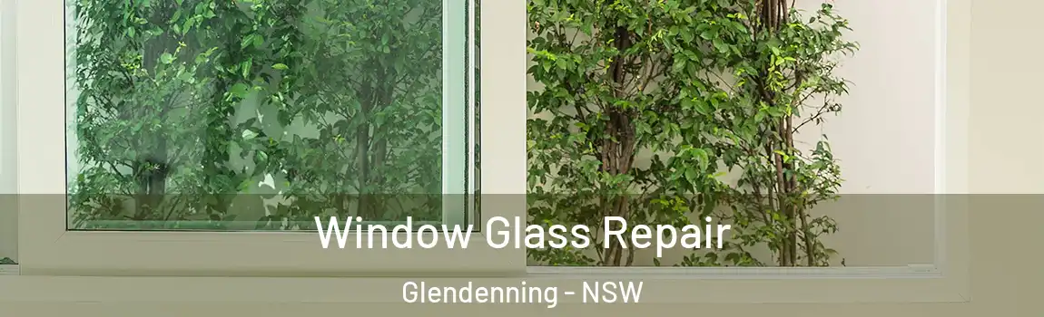  Window Glass Repair Glendenning - NSW