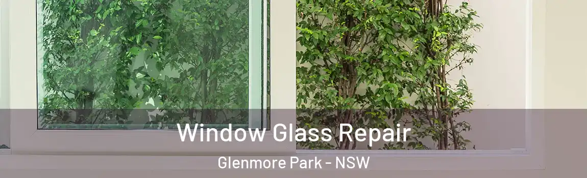  Window Glass Repair Glenmore Park - NSW