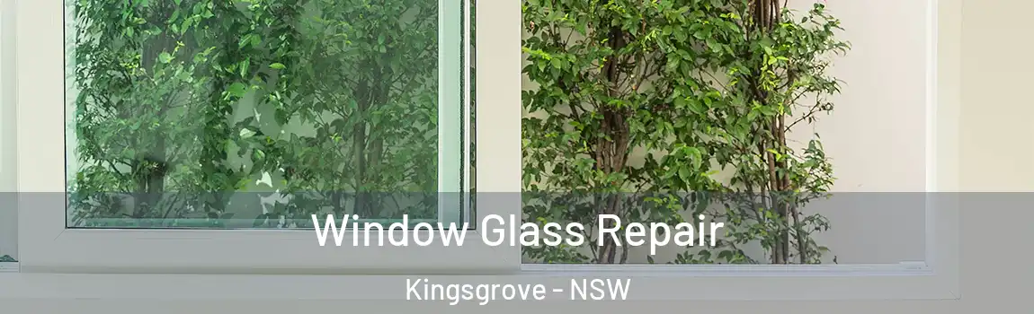  Window Glass Repair Kingsgrove - NSW
