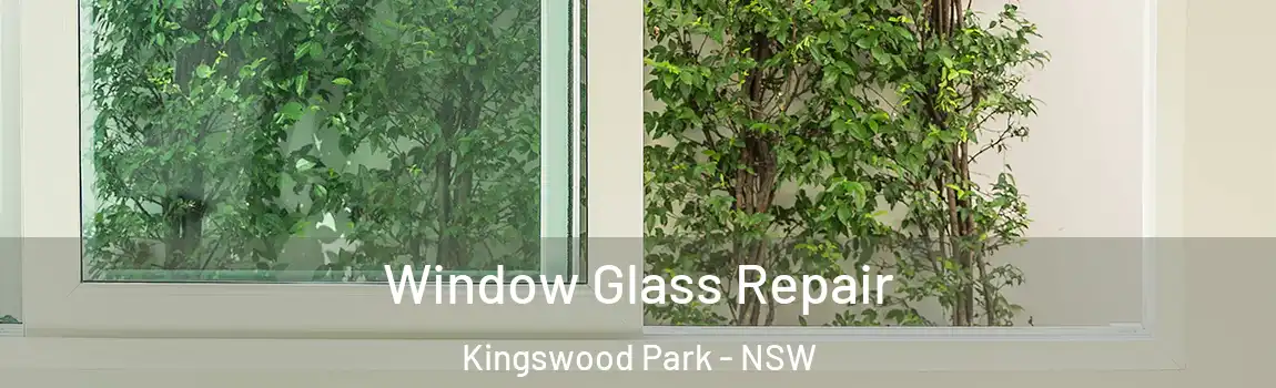  Window Glass Repair Kingswood Park - NSW